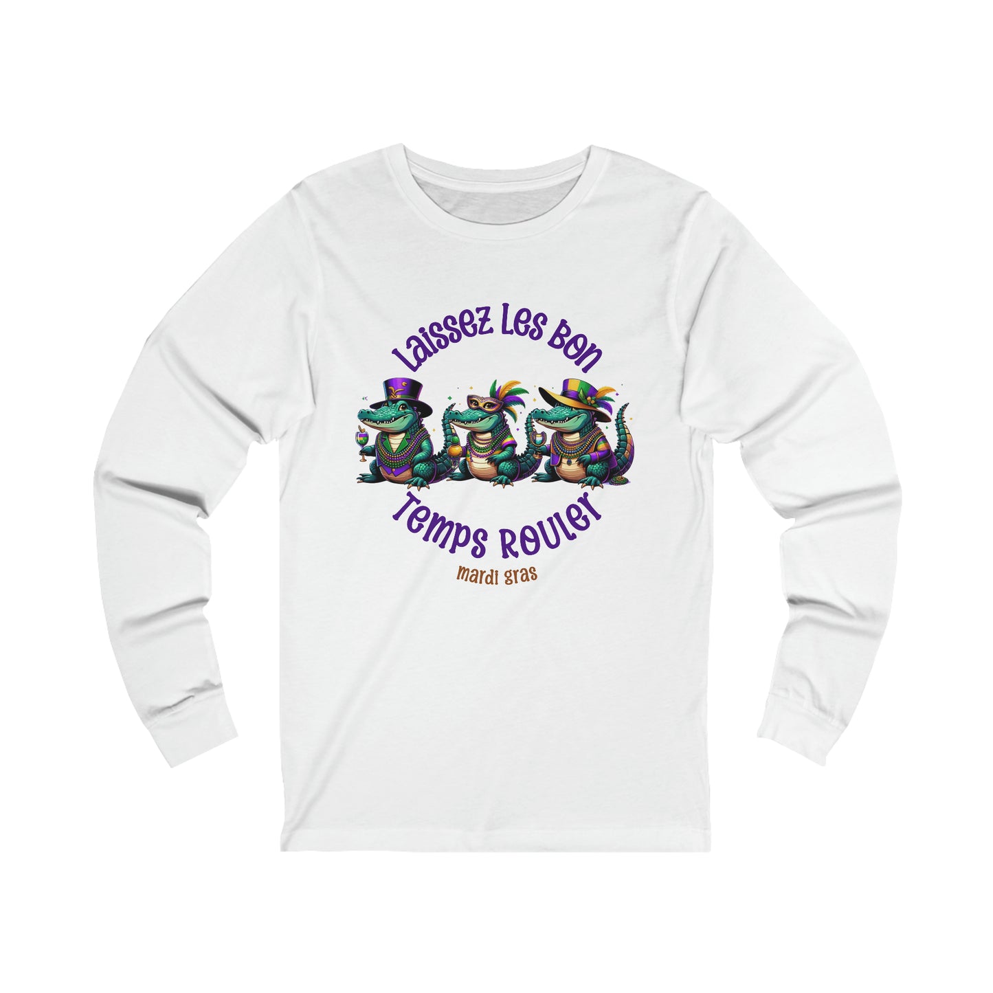 Unisex Jersey Long Sleeve Tee Laissez Les Bon Temps Rouler Mardi Gras, Let the Good times Roll