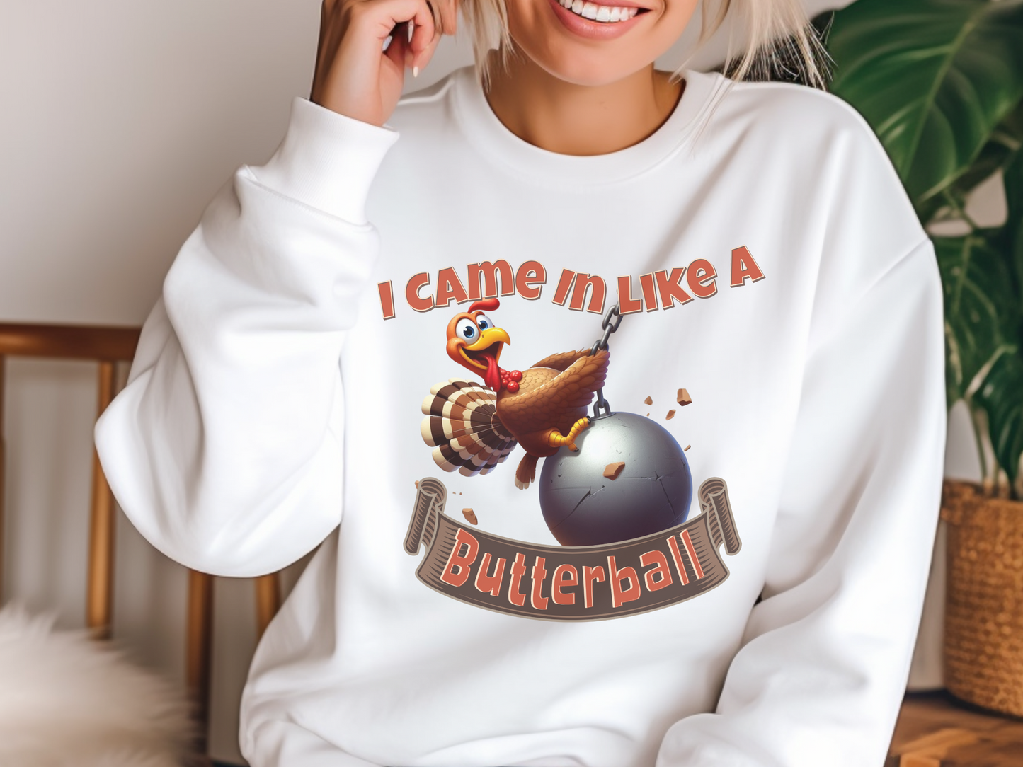 I came in like a Butterball! Thanksgiving Fun Tshirts, PNG, PDF, SVG Files Cricut Silhouette, Sublimation Design Downloads, Turkey