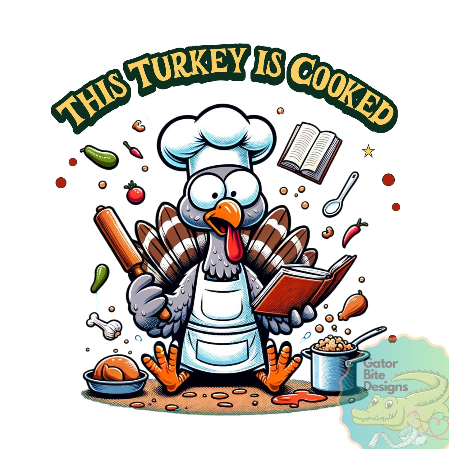 A fun Thanksgiving Design "This Turkey is Cooked" PNG PDF SVG digital download, Cooking shirt design, Turkey sublimation, Cooking shirt