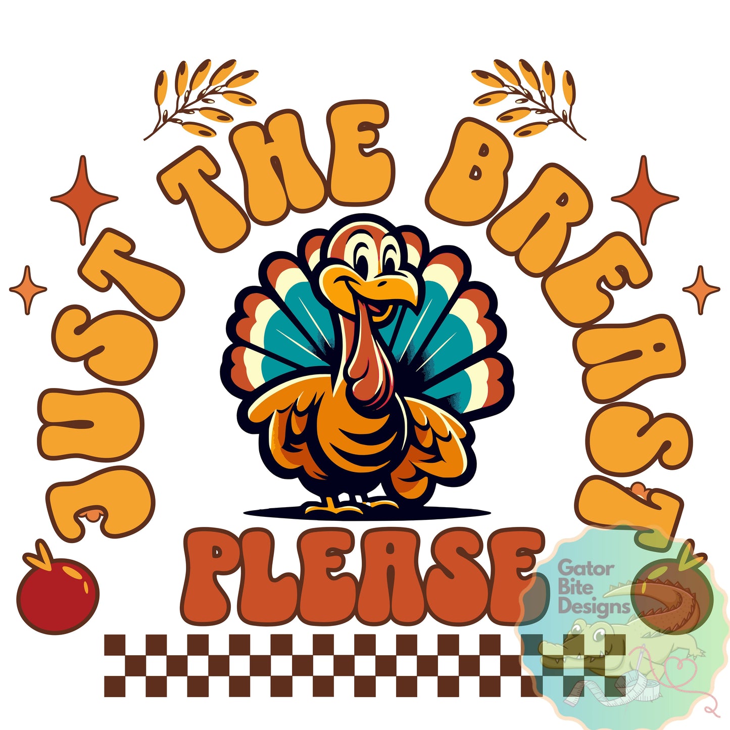 Just the Breast Please, Funny Thanksgiving Design Digital Download PNG PDF SVG files, Thanksgiving, Turkey,Friendsgiving,Sublimation