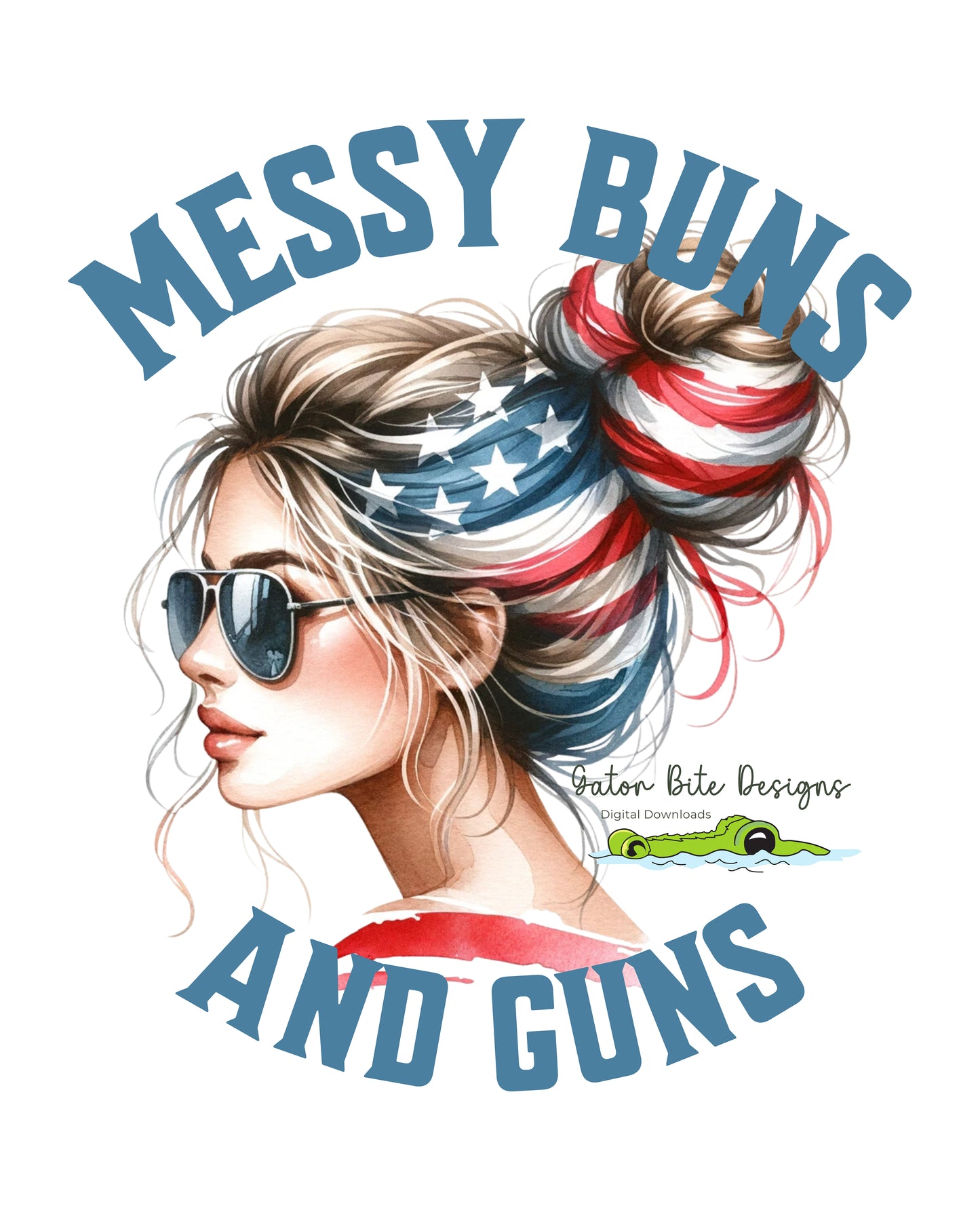 Messy Buns & Guns digital download PNG PDF SVG Patriotic Design Second Amendment Design