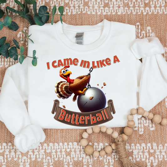 I came in like a Butterball! Thanksgiving Fun Tshirts, PNG, PDF, SVG Files Cricut Silhouette, Sublimation Design Downloads, Turkey